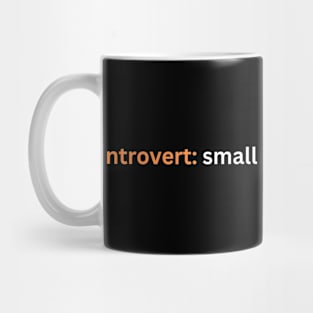 Introvert: small circle, big thoughts Mug